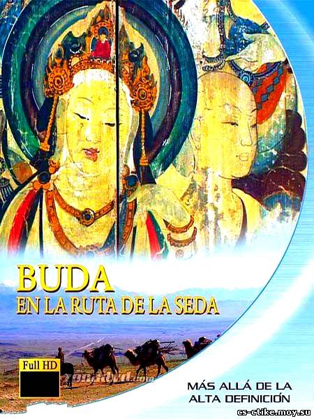 Будда на Шёлковом пути / Buddha on the Silk Road (2009)