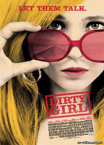 Грязная девчонка / Dirty Girl (2010)