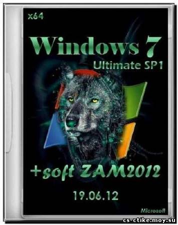 Windows 7 SP1 Ultimate x64 + soft ZAM 19.6 (2012)