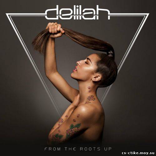 Delilah - From The Roots Up (Deluxe Edition) (2012)