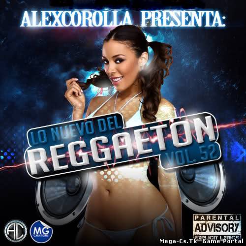 AlexCorolla Presenta: Lo Nuevo Del Reggaeton Vol.52 (2012)